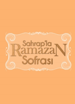 Sahrap'la Ramazan Sofrası
